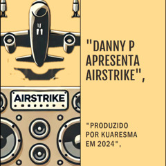 AIRSTRIKE ( prod by Kuaresma )