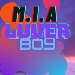 Luverboy - M.I.A [Prod.money.milt]