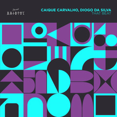 Caique Carvalho, Diogo Da Silva - That Beat