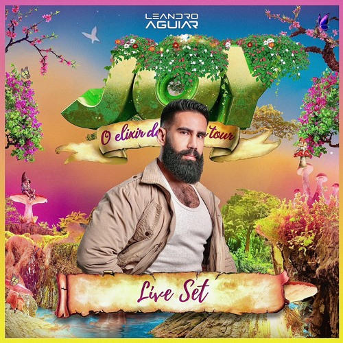 JOY ELIXIR - LEANDRO AGUIAR LIVE SET