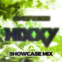 Hixxy showcase mix by dj Mikey Edge