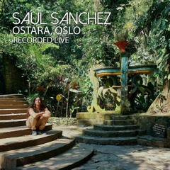 Saul Sanchez live set @ Ostara,Oslo