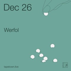 Werfol // @ tapetown.live // 26-12-2020