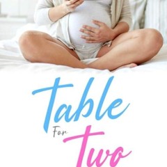✔read❤ Table for Two: The All-In-One Healthy Pregnancy & Food Guide For Expecting Mom