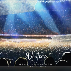 Winnie x Hear Me Enough