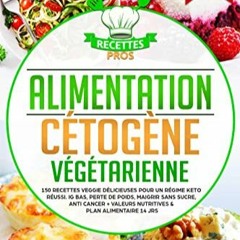 TÉLÉCHARGER Alimentation cétogène végétarienne: 150 recettes veggie délicieuses pour un régi