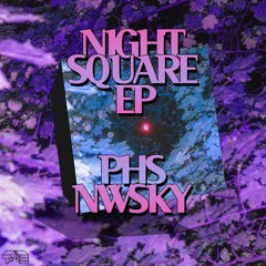 PHSNWSKY - Night Square (cool beans Remix)