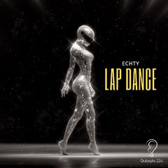 Echty - Lap Dance (Original Mix)