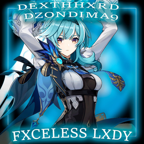 FXCELESS LXDY (ft. DzonDima9) (NOW SPOTIFY)
