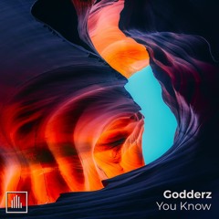 Godderz - You Know (Free Download)