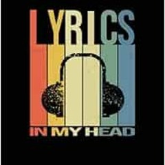 Read KINDLE PDF EBOOK EPUB Lyrics In My Head: Lyrics Notebook/Journal - College Rule
