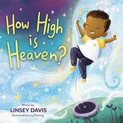 READ EPUB 💔 How High is Heaven? by  Linsey Davis &  Lucy Fleming [EPUB KINDLE PDF EB
