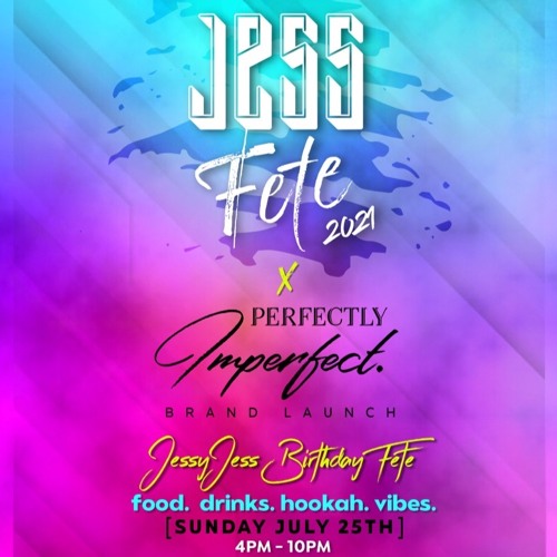 Jess Fete 7.25.21