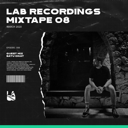 LAB Recordings Mixtape 08 | Guestmix Batu Onat