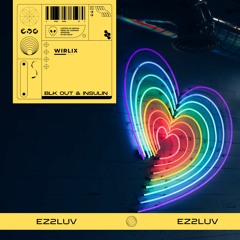 BLK OUT & InSulin - EZ2LUV