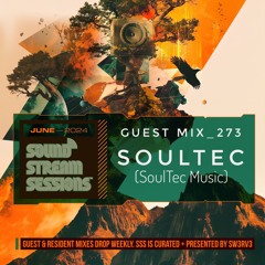 Guest Mix Vol. 273 (SoulTec - SoulTec Music) Exclusive DnB Session