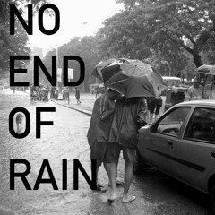 No End Of Rain