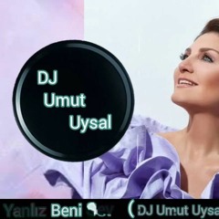 Sibel Can - Yanlız beni Sev (DJ Umut Uysal Remix)