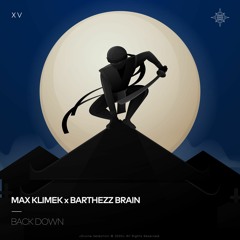 Max Klimek X Barthezz Brain - Back Down (Radio Edit)