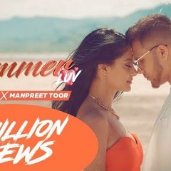 Mickey Singh X Manpreet Toor - Summer Luv | Latest Punjabi Songs 2020