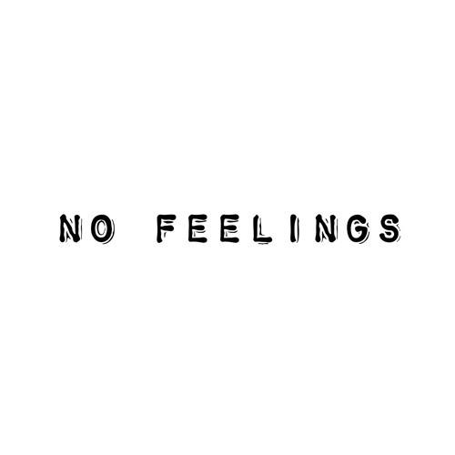No Feelings- Lukee