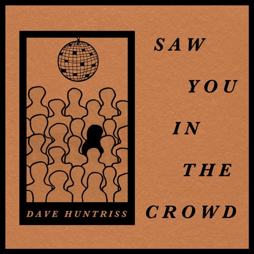 Saw You In The Crowd