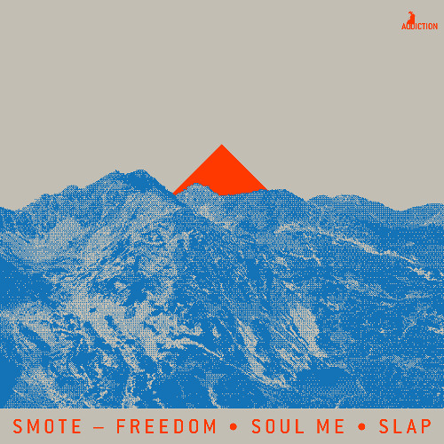 SMOTE - Freedom / Soul Me / Slap (ADDIG020) OUT NOW!