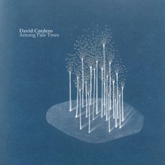 previews. David Cordero - Among Pale Trees | Lᴏɴᴛᴀɴᴏ Series
