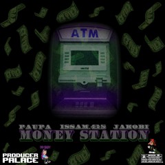 MONEY STATION by PAUPA ft. ISSAM.415 & JAKOBI | prod. by @paupaftw + gio made it