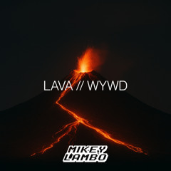 Lava // WYWD