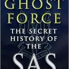 [View] EBOOK 🖍️ Ghost Force : Secret History of the Sas by Ken Connor PDF EBOOK EPUB