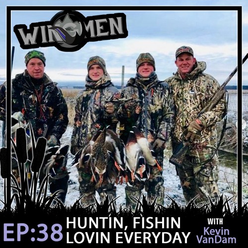 Wingmen Podcast EP 38: Huntin', Fishin' and Lovin' Everyday with Kevin VanDam