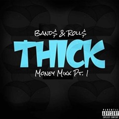 Thick (Moneymixx)