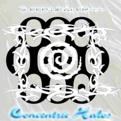 Sleep Dealer XX - Concentric Halos