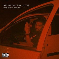 Snow On The West [Prod.Shadmehr NY]