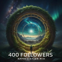 400 Followers Appreciation Mix