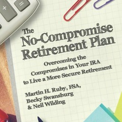 READ [PDF]  The No-Compromise Retirement Plan: Overcoming the Compromises in You