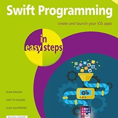 View [EBOOK EPUB KINDLE PDF] Swift Programming in easy steps: Develop iOS apps - covers iOS 12 and S