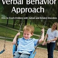 $Epub# The Verbal Behavior Approach: How to Teach Children with Autism and Related Disorders B