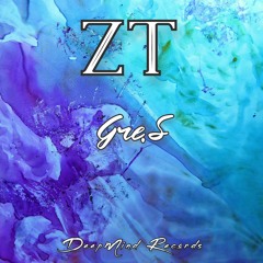Gre.S - ZT (Original Mix)