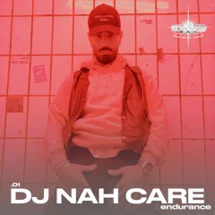 Endurance MixXx #1 DJ NAH CARE