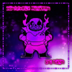 [Swapfell] - Positively Bonkers! + Vs. SANS