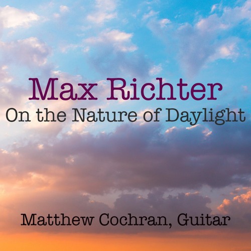 Max Richter "On The Nature Of Daylight" (arr. Cochran)