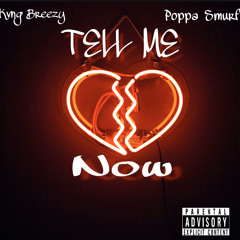 TELL ME NOW (ft. Poppa Smurf)