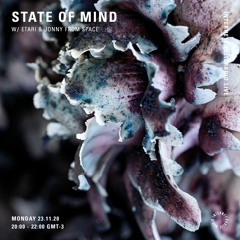 State Of Mind w/ Etari & Jonny From Space