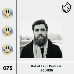 Katz&Kauz Podcast 075 - QUIRIN