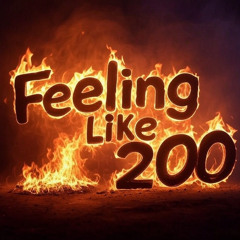 Feeling like 200