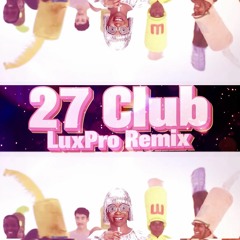 Tierra Whack - 27 Club (Lux Pro Remix)