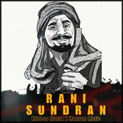 Rani Sundran | Kuldeep Manak X Magnum Music