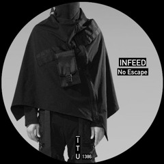 INFEED - No Escape [ITU1386]